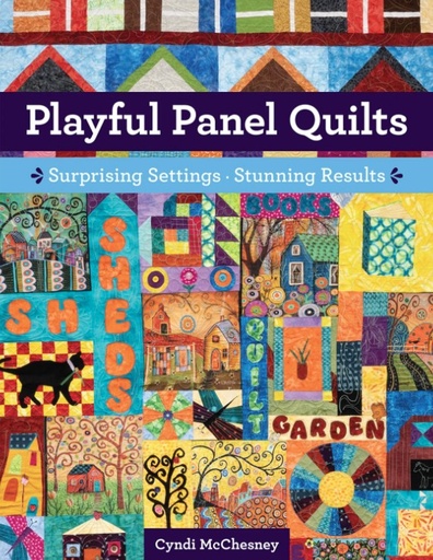 [CT-11591] Playful Panel Quilts by Cyndi McChesney