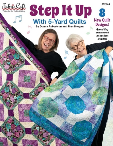 [FC-032544] Step It Up with 5-Yard Quilts by Donna Robertson & Fran Morgan