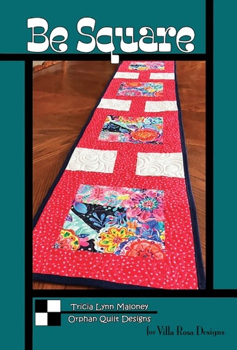 [VRD-BSQR] Be Square Table Runner Pattern by Tricia Lynn Maloney for Villa Rosa Designs