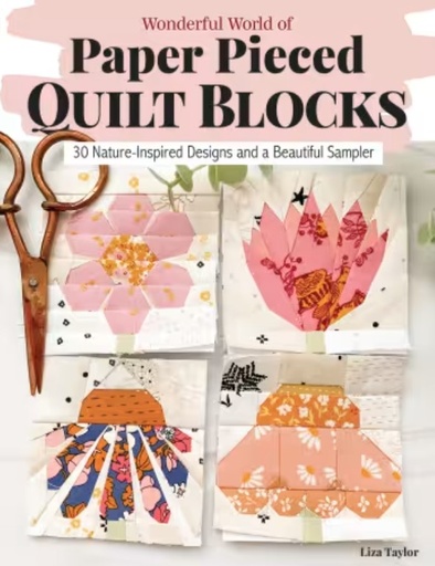 [L0628W] Wonderful World of Paper Pieced Quilt Blocks by Liza Taylor