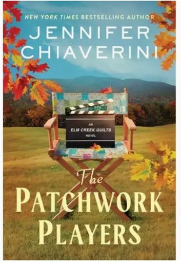 [HCP-PatPlay] Patchwork Players from the Elm Creek series  by Jennifer Chiaverini