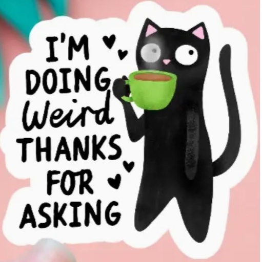 [ES-I'mWeird] I'm Doing Weird Sticker