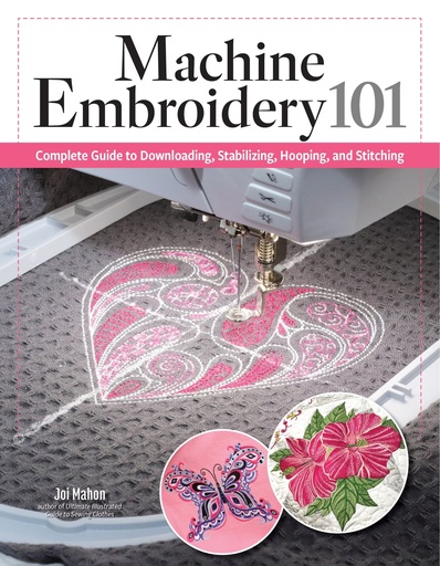 [LAN-1540P] Machine Embroidery 101 Book by Joi Mahon