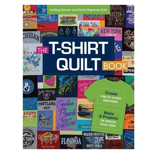 [CT-11247] The T-Shirt Quilt Book By Lindsay Conner & Carla Hegeman Crim 