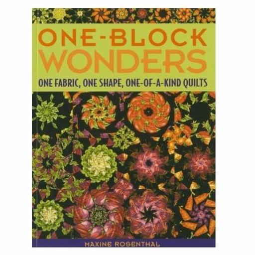 [CT-52395] One-Block Wonders One Fabric, One Shape, One-of-a-Kind by Maxine Rosenthal